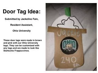 Door Tag Idea: Submitted by Jackeline Fain, Resident Assistant, Ohio University
