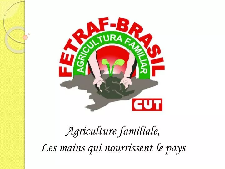 agriculture familiale les mains qui nourrissent le pays