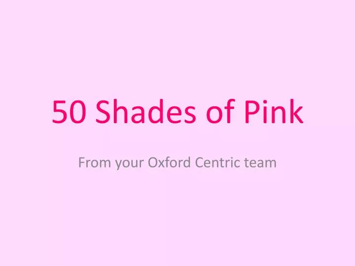 50 shades of pink