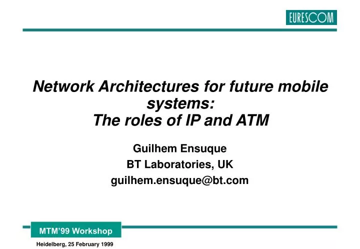 network architectures for future mobile systems the roles of ip and atm