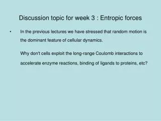 Discussion topic for week 3 : Entropic forces