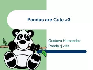Pandas are Cute &lt;3