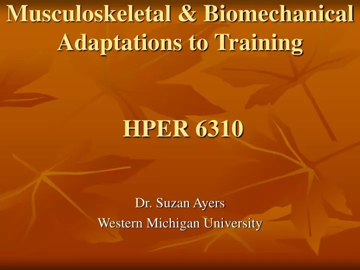 musculoskeletal biomechanical adaptations to training hper 6310