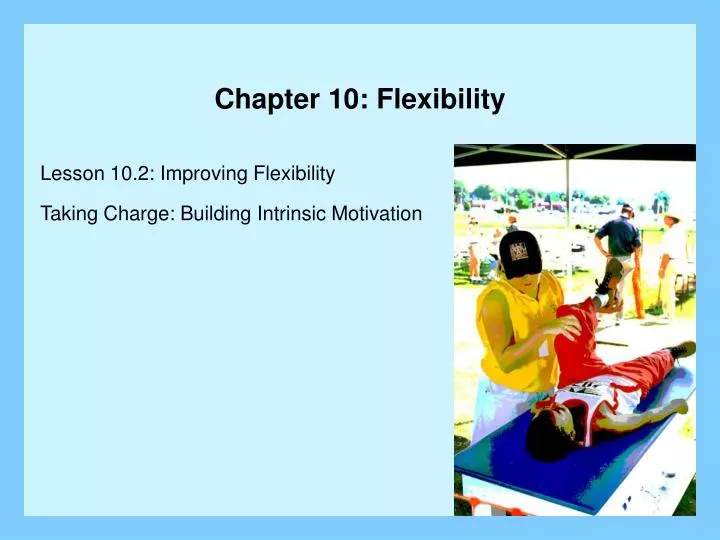 chapter 10 flexibility