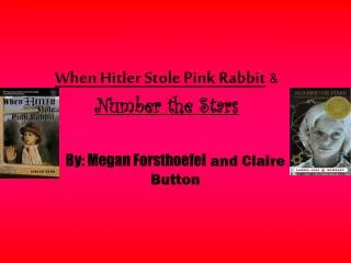 When Hitler Stole Pink Rabbit &amp; Number the Stars