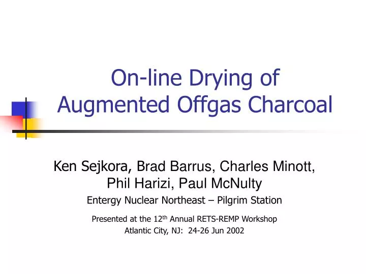 on line drying of augmented offgas charcoal