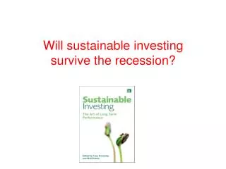 will sustainable investing survive the recession