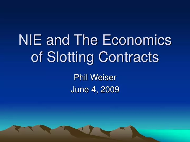 nie and the economics of slotting contracts