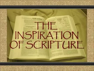 THE INSPIRATION OF SCRIPTURE