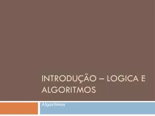 introdu o logica e algoritmos