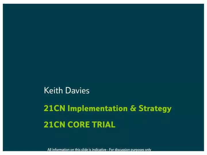 21cn implementation strategy 21cn core trial