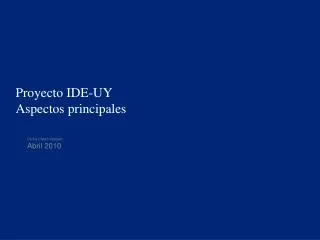 proyecto ide uy aspectos principales