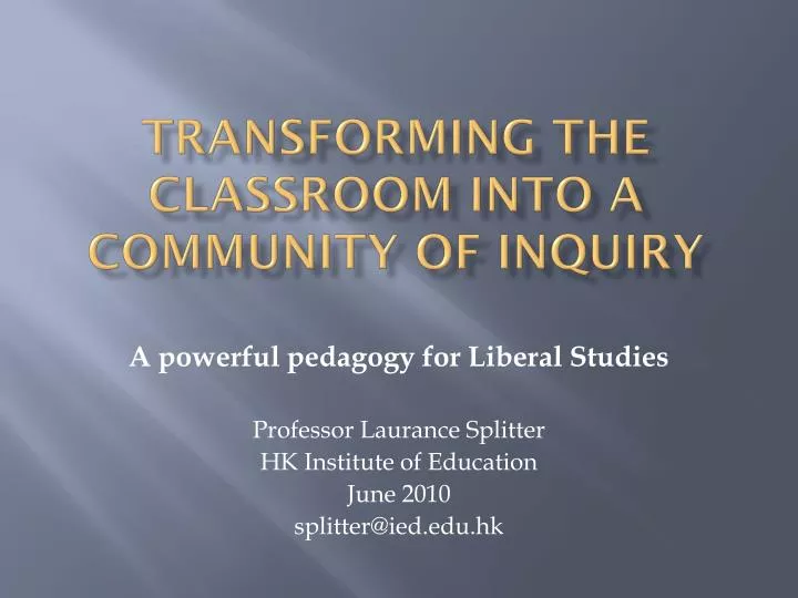 transforming the classroom into a community of inquiry