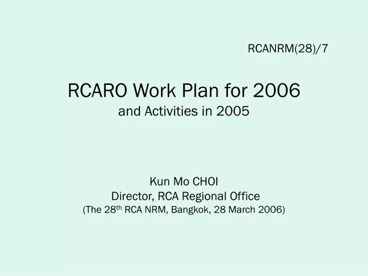 rcanrm 28 7 rcaro work plan for 2006 and activities in 2005