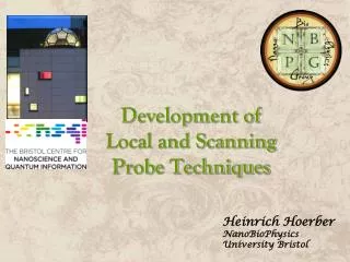 Development of Local and Scanning Probe Techniques