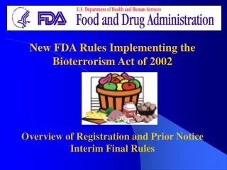 New FDA Rules Implementing the Bioterrorism Act of 2002