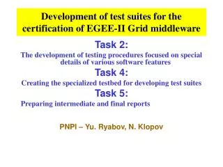Development of test suites for the certification of EGEE-II Grid middleware