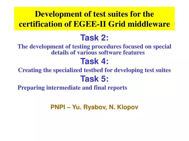 development of test suites for the certification of egee ii grid middleware