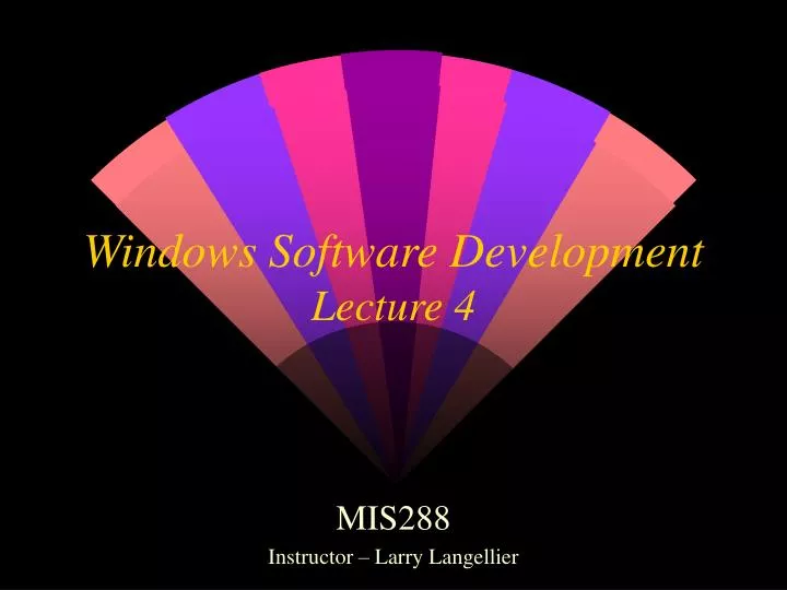 windows software development lecture 4
