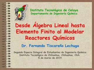 desde lgebra lineal hasta elemento finito al modelar reactores qu micos