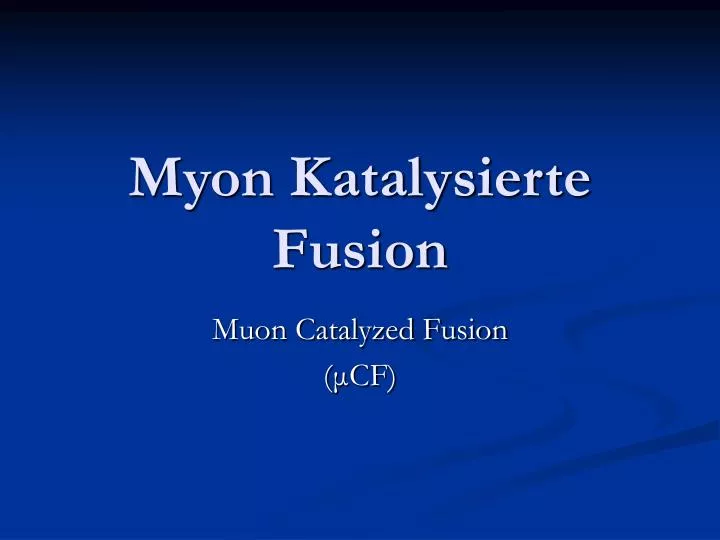 myon katalysierte fusion