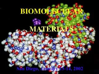 BIOMOLECULAR MATERIALS