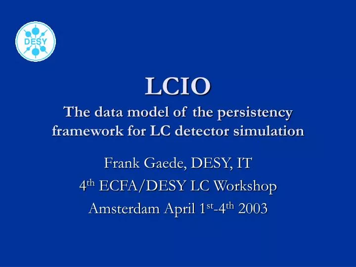 lcio the data model of the persistency framework for lc detector simulation