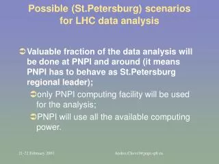 Possible (St.Petersburg) scenarios for LHC data analysis