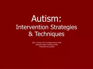 Autism: Intervention Strategies &amp; Techniques