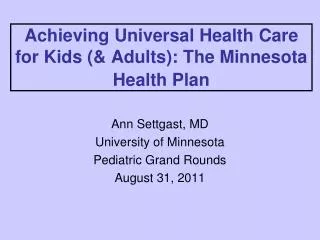 Achieving Universal Health Care for Kids (&amp; Adults): The Minnesota Health Plan