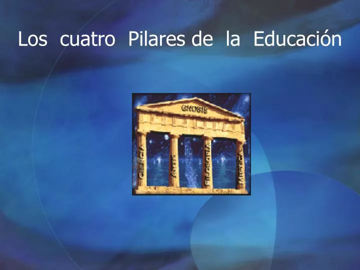 los cuatro pilares de la educaci n