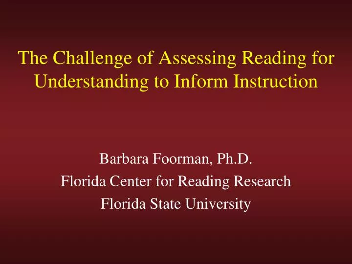 the challenge of assessing reading for understanding to inform instruction