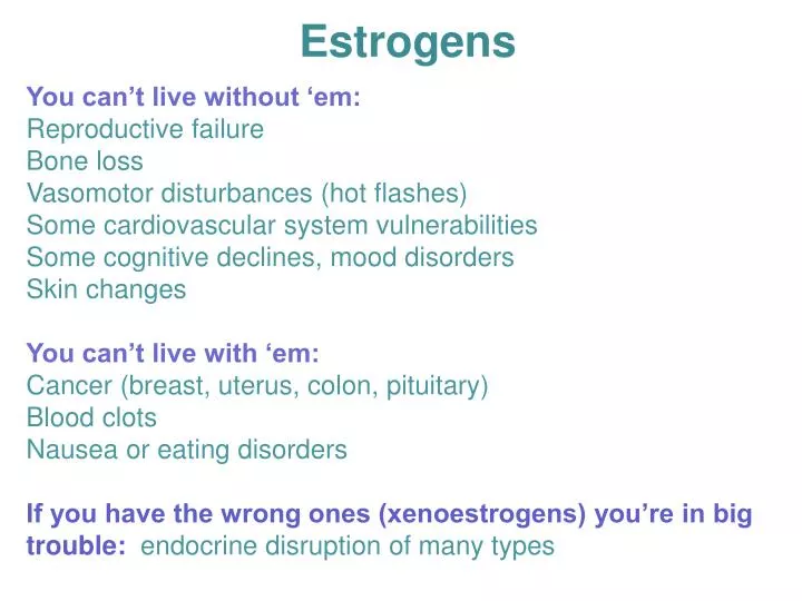 estrogens