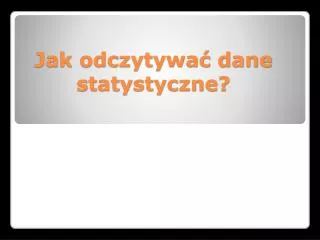 jak odczytywa dane statystyczne