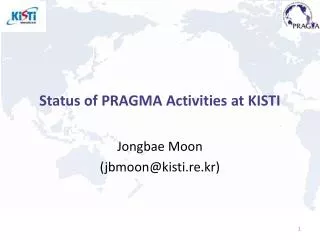 Status of PRAGMA Activities at KISTI
