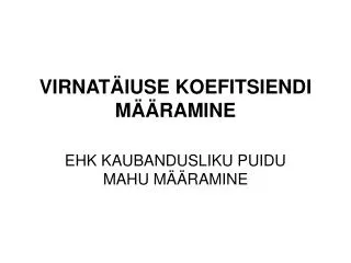 virnat iuse koefitsiendi m ramine