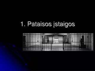 1 p ataisos staigos