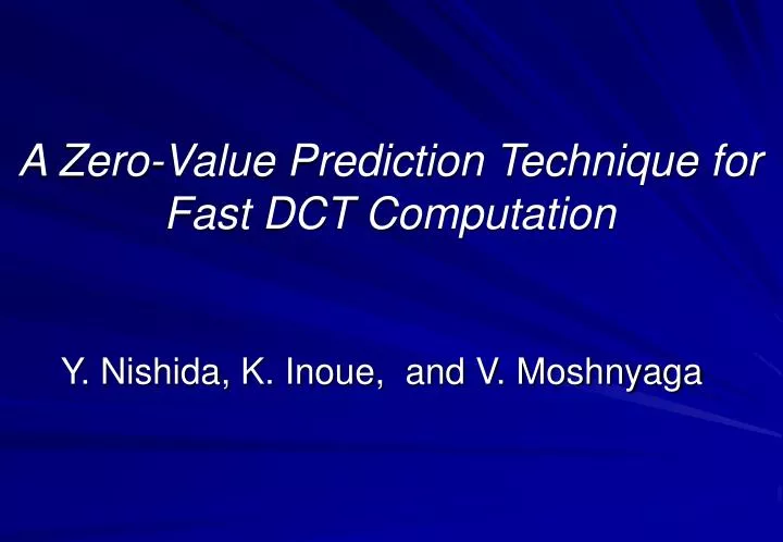 a zero value prediction technique for fast dct computation