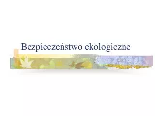 bezpiecze stwo ekologiczne