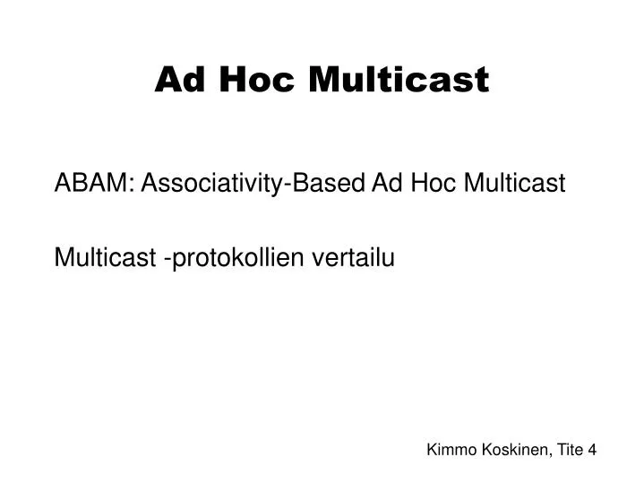 ad hoc multicast