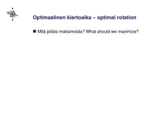 optimaalinen kiertoaika optimal rotation