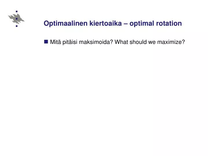 optimaalinen kiertoaika optimal rotation