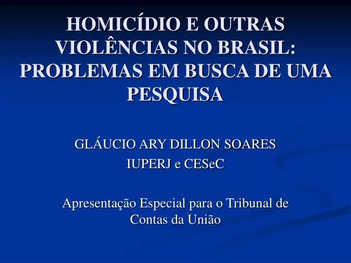 homic dio e outras viol ncias no brasil problemas em busca de uma pesquisa