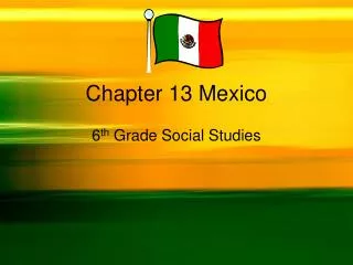 Chapter 13 Mexico