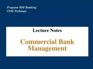 Lecture Notes Commercial Bank Management