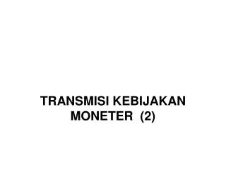 transmisi kebijakan moneter 2