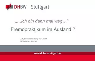 ich bin dann mal weg fremdpraktikum im ausland