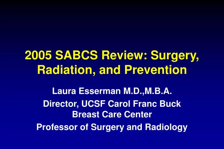 2005 sabcs review surgery radiation and prevention