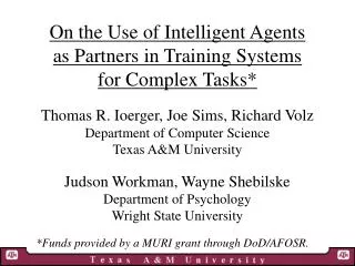 On the Use of Intelligent Agents as Partners in Training Systems for Complex Tasks*