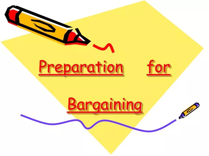 preparation for bargaining